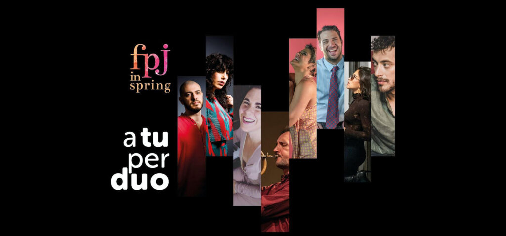 A tu per duo – FPJ in Spring